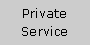 Private Service