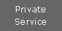 Private Service